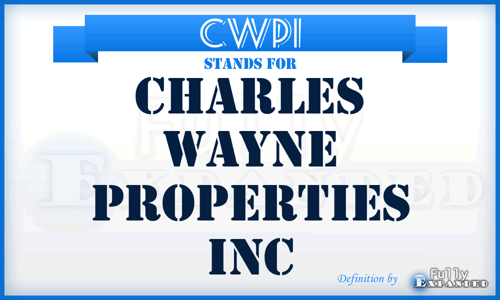 CWPI - Charles Wayne Properties Inc