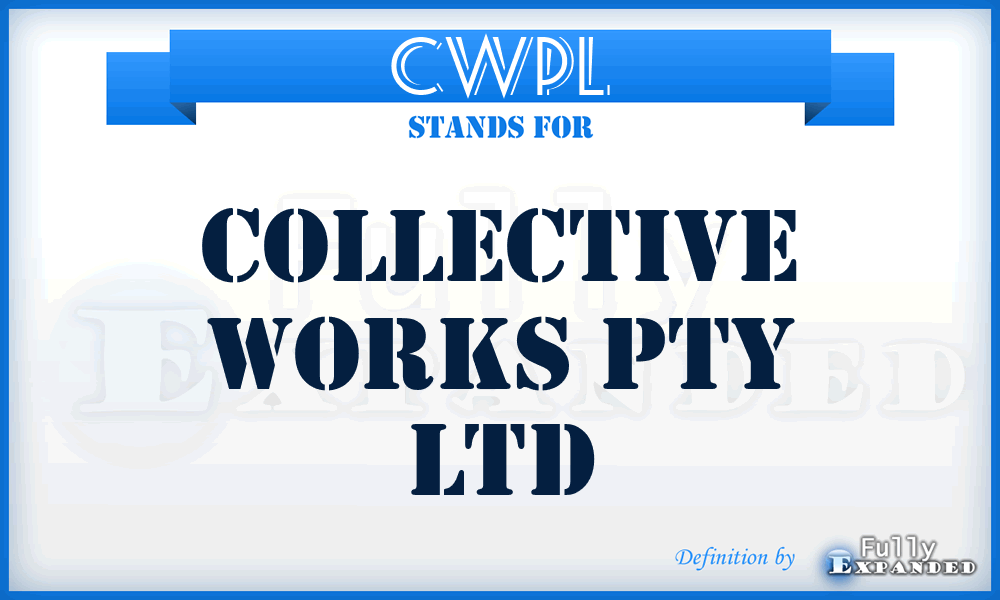 CWPL - Collective Works Pty Ltd