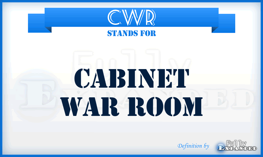 CWR - Cabinet War Room