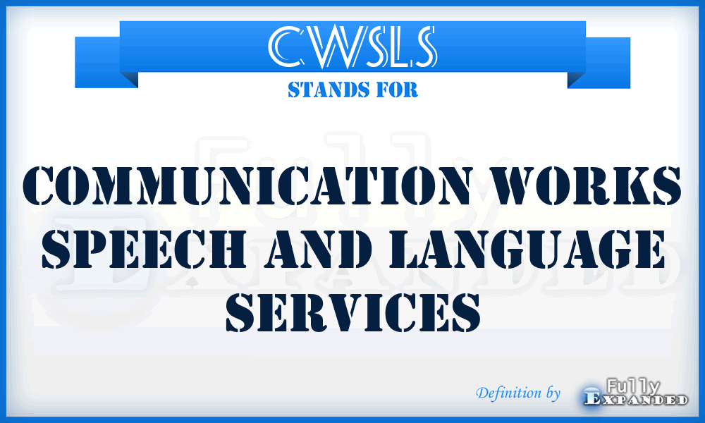 CWSLS - Communication Works Speech and Language Services