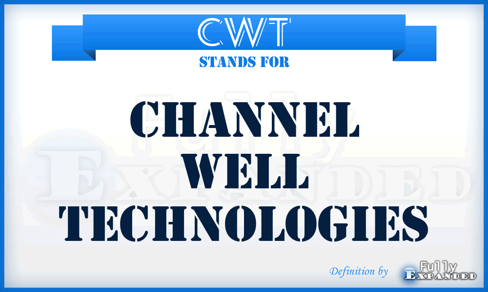 CWT - Channel Well Technologies