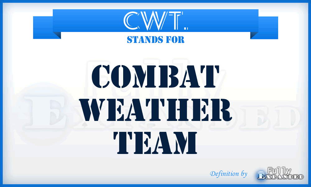 CWT. - Combat Weather Team