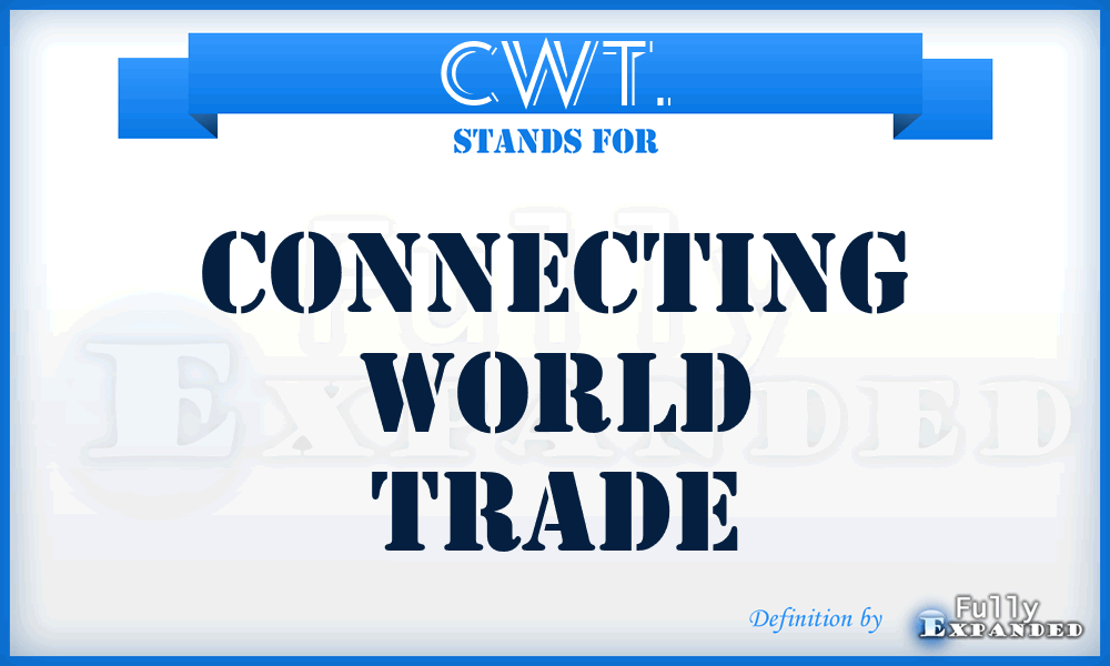 CWT. - Connecting World Trade