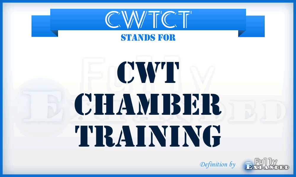 CWTCT - CWT Chamber Training