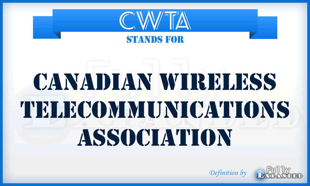 CWTA - Canadian Wireless Telecommunications Association