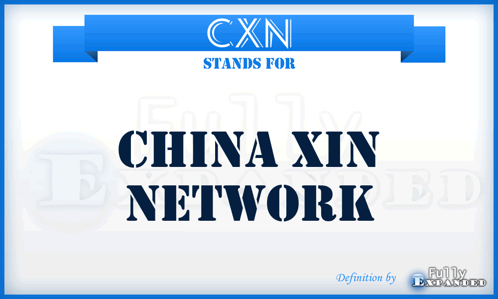 CXN - China Xin Network