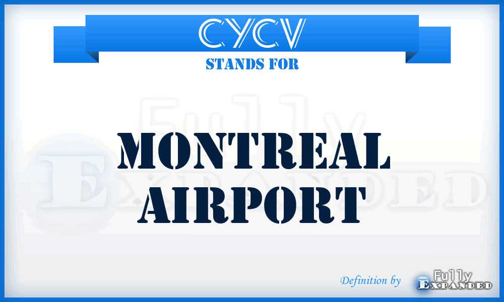 CYCV - Montreal airport