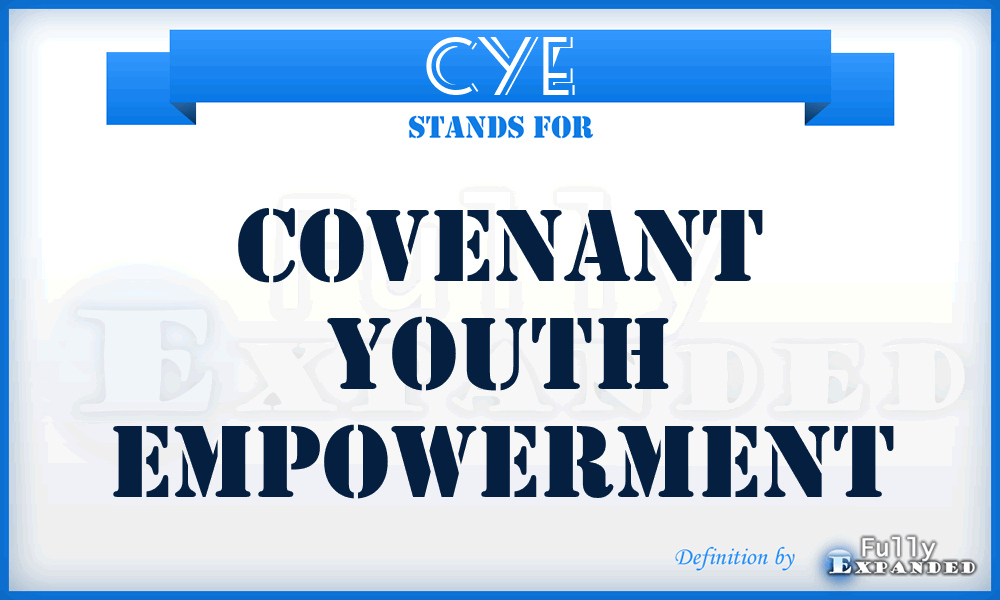 CYE - Covenant Youth Empowerment