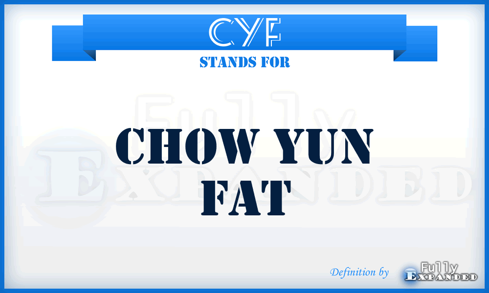 CYF - Chow Yun Fat