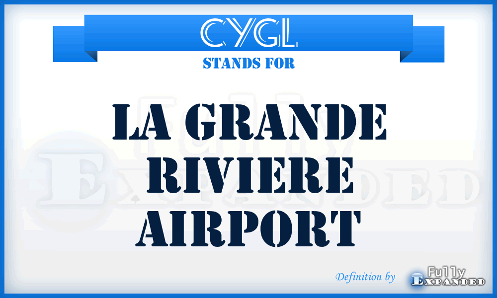 CYGL - La Grande Riviere airport