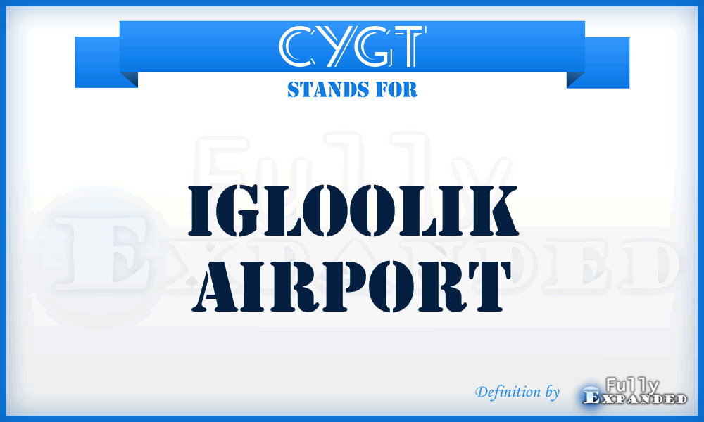 CYGT - Igloolik airport