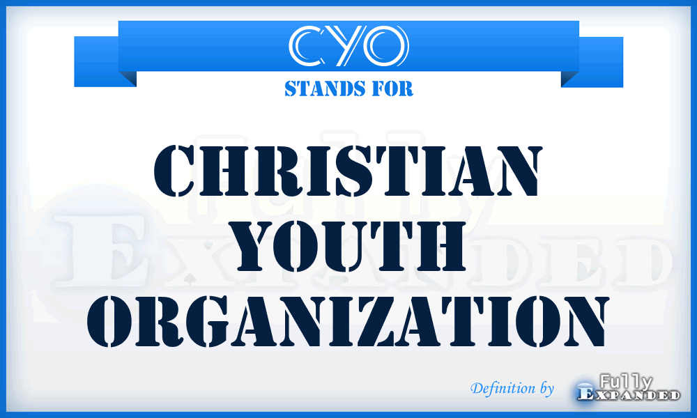 CYO - Christian Youth Organization