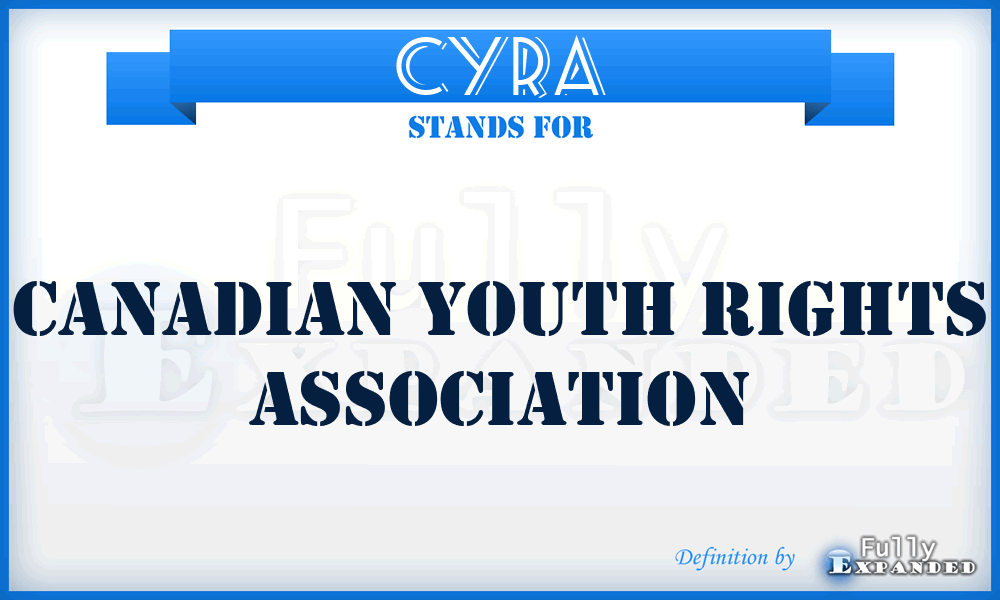 CYRA - Canadian Youth Rights Association