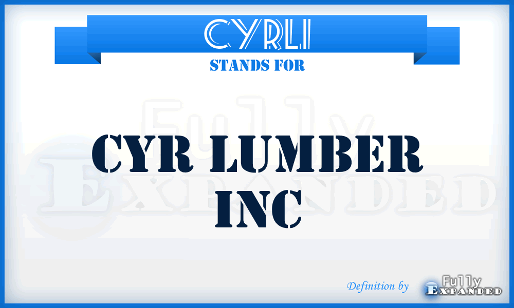CYRLI - CYR Lumber Inc