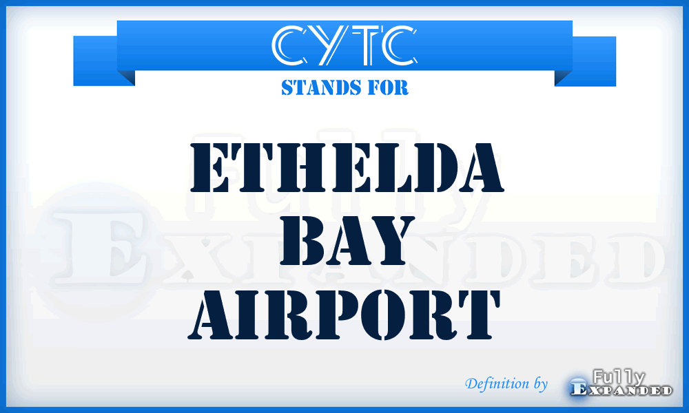 CYTC - Ethelda Bay airport