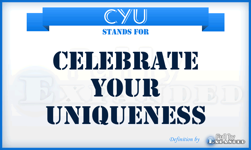 CYU - Celebrate Your Uniqueness