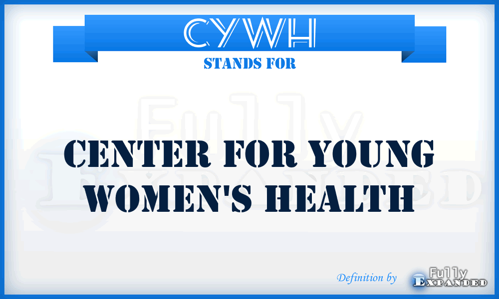 CYWH - Center for Young Women's Health