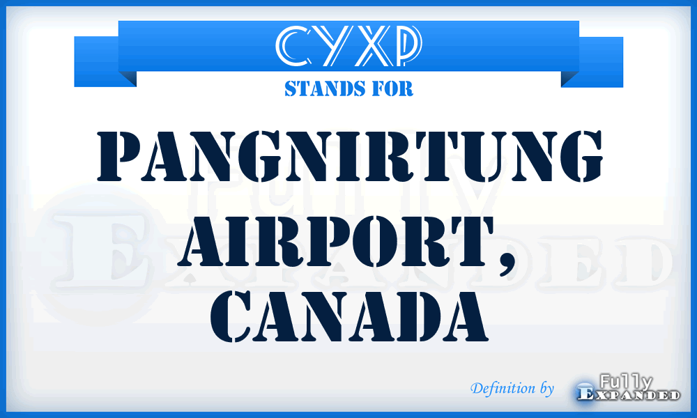 CYXP - Pangnirtung Airport, Canada