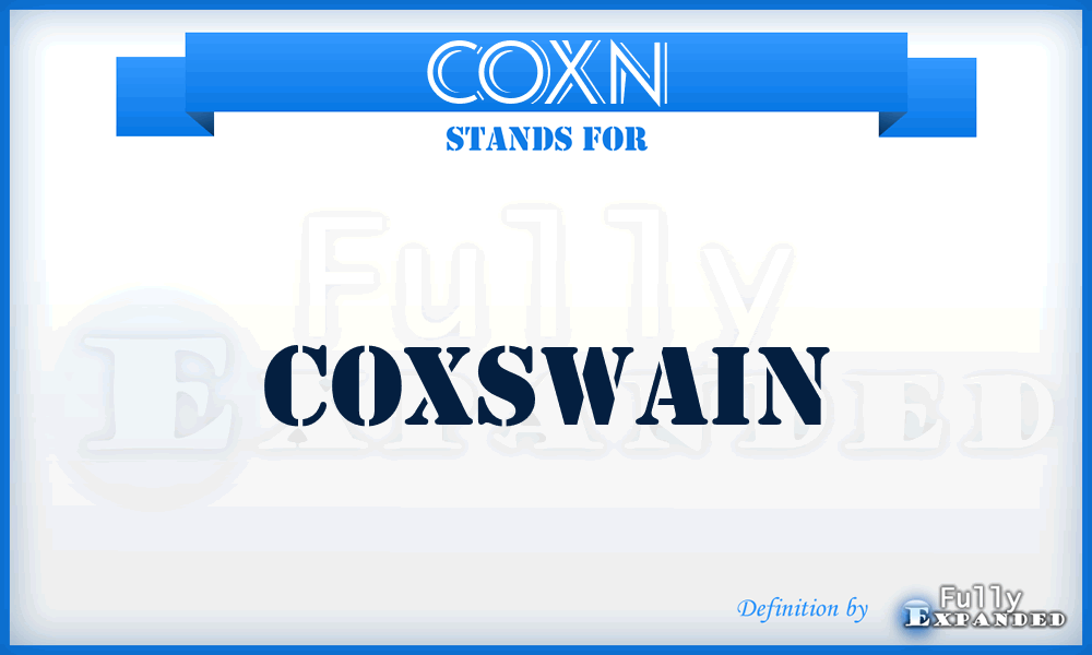Coxn - Coxswain