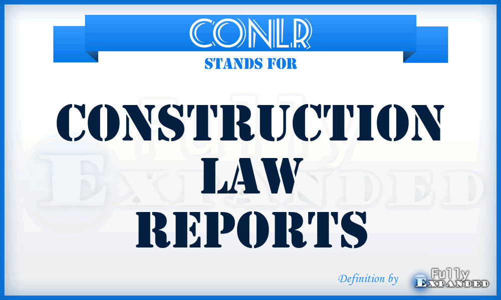 ConLR - Construction Law Reports