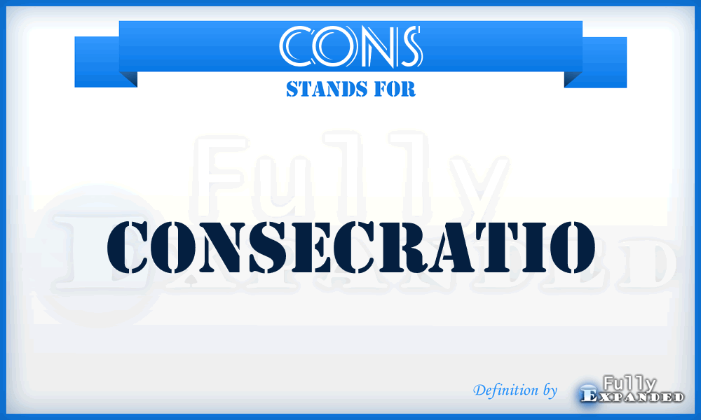 Cons - Consecratio