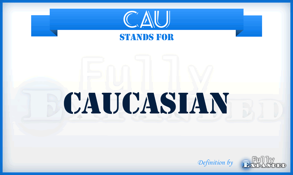 Cau - Caucasian