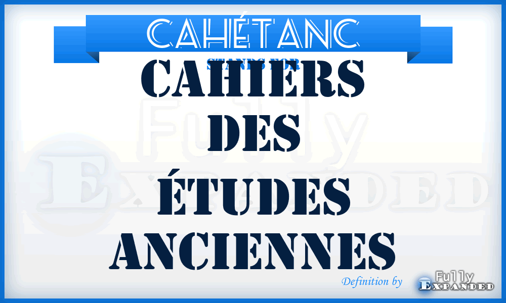 CahÉtAnc - Cahiers des études anciennes