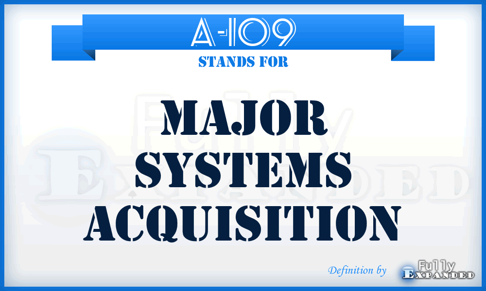 A-109 - Major Systems Acquisition