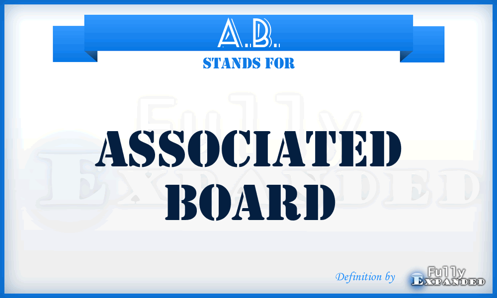 A.B. - Associated Board