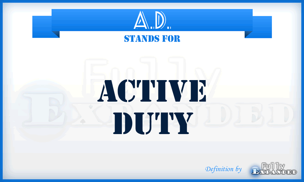 A.D. - Active Duty