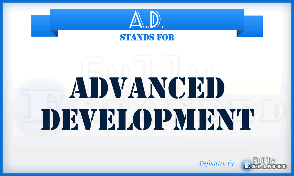 A.D. - Advanced Development