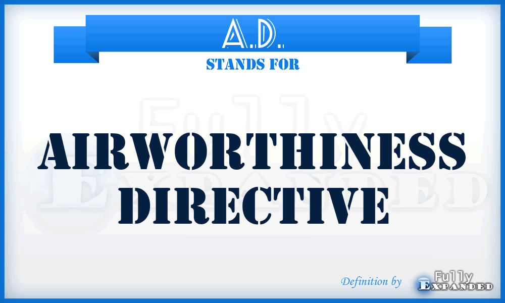 A.D. - Airworthiness Directive