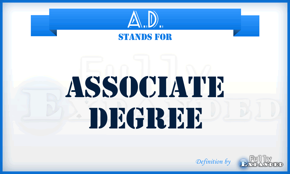 A.D. - Associate Degree