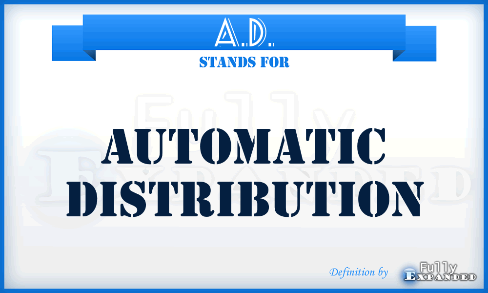 A.D. - Automatic Distribution