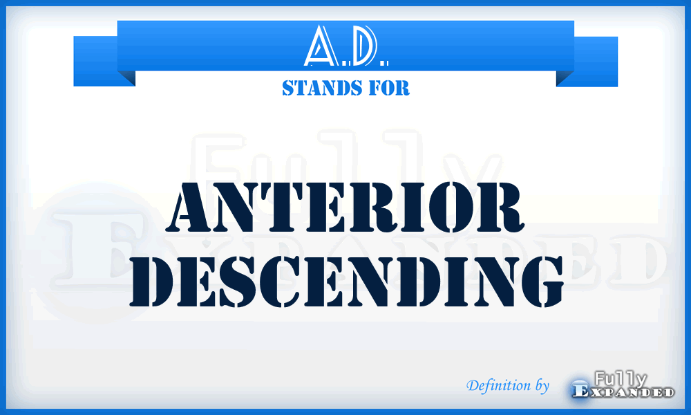 A.D. - anterior descending