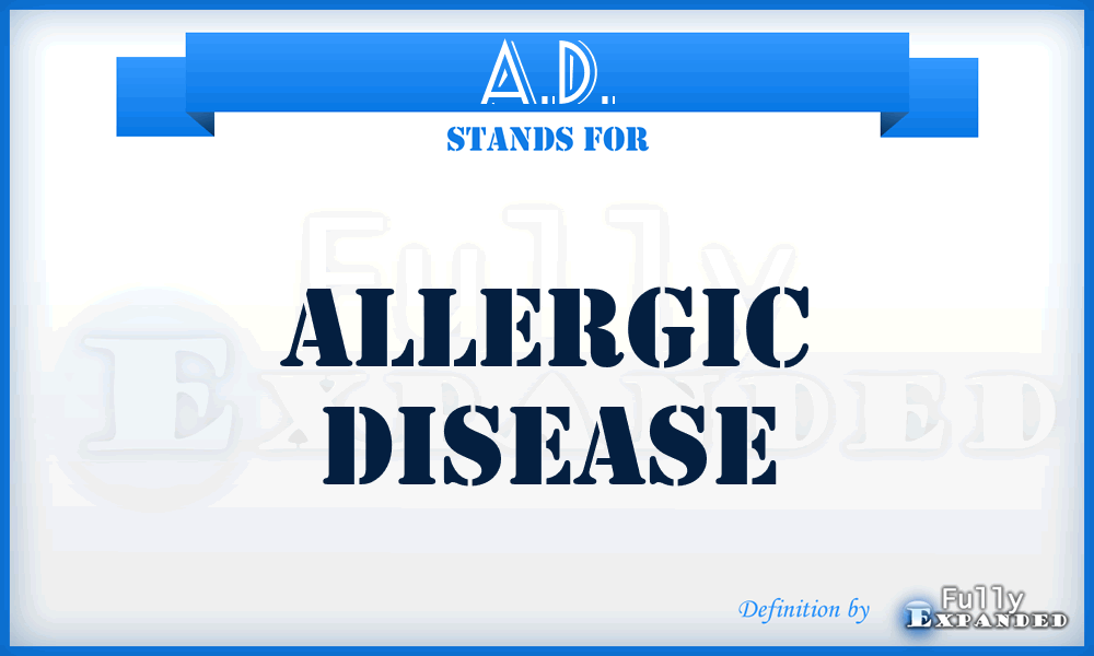 A.D. - allergic disease