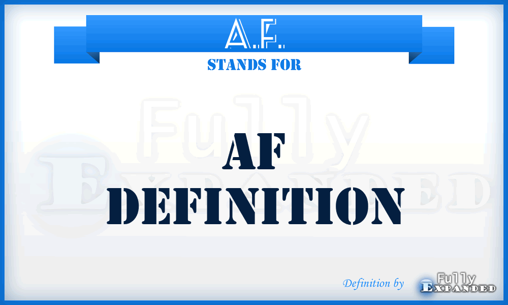 A.F. - AF definition