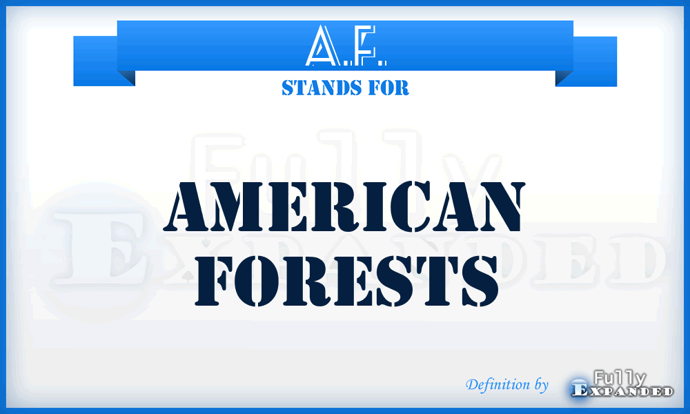 A.F. - American Forests