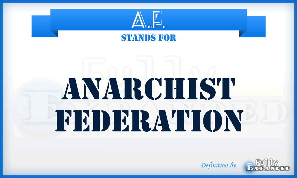 A.F. - Anarchist Federation