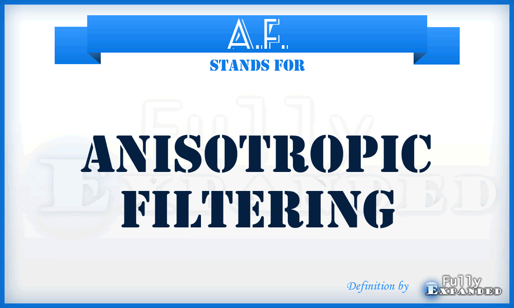 A.F. - Anisotropic Filtering
