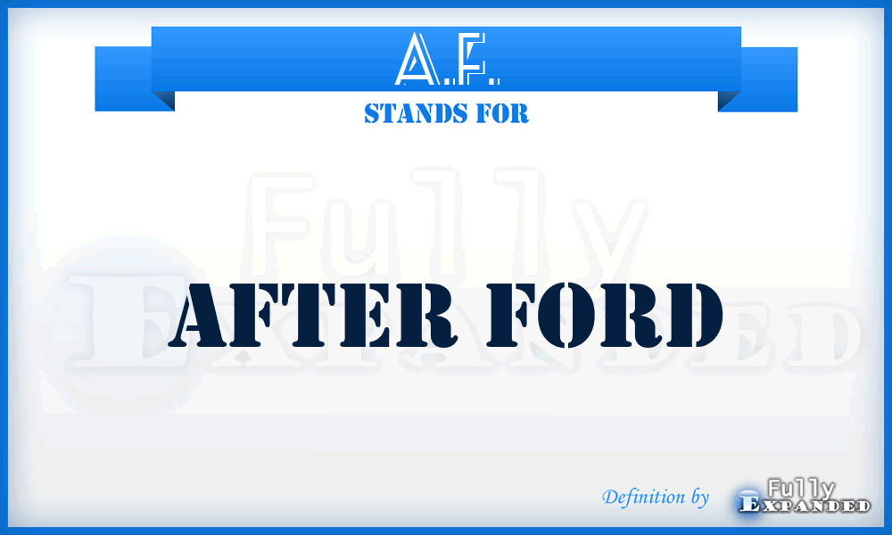 A.F. - After Ford