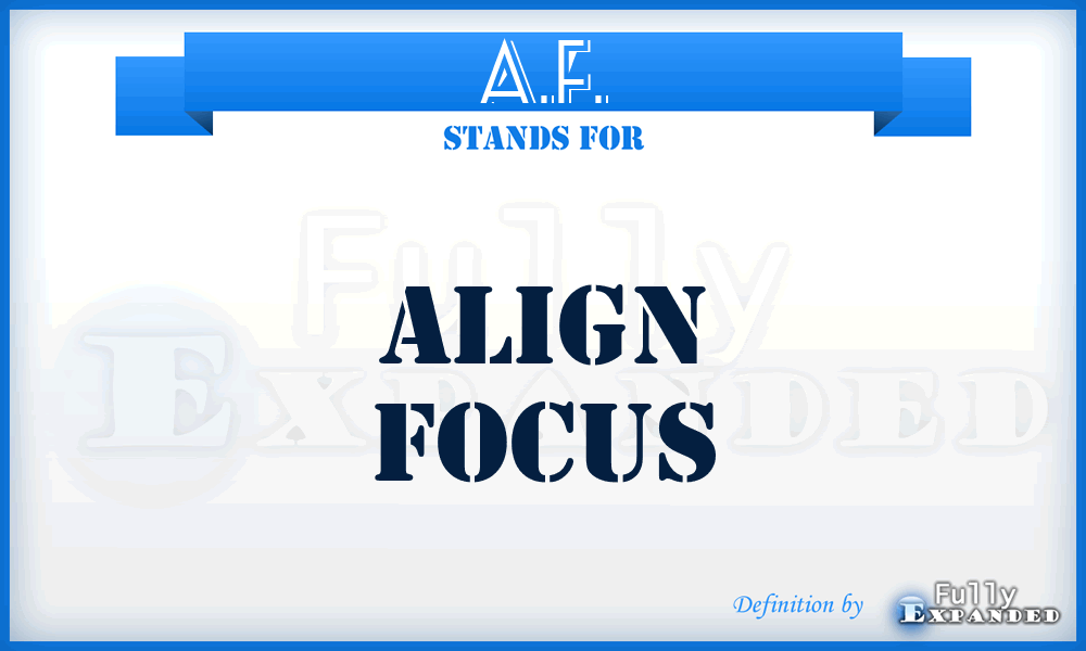 A.F. - Align Focus