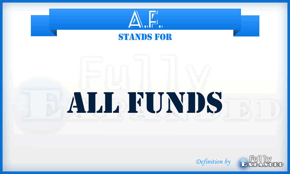 A.F. - All Funds