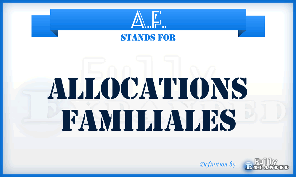 A.F. - Allocations Familiales