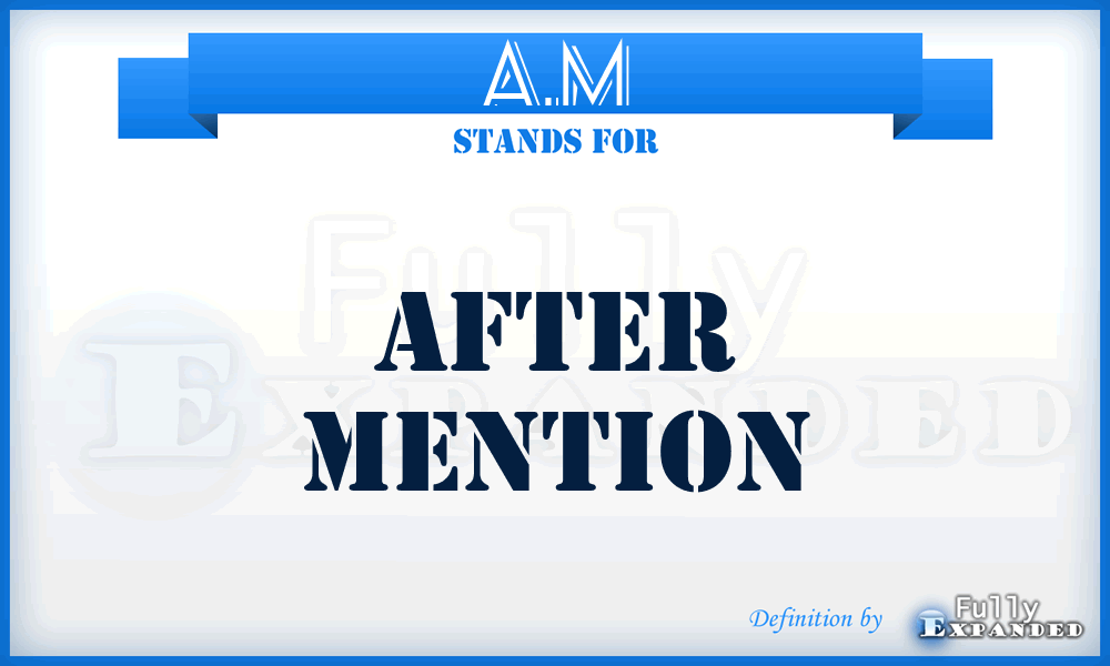 A.M - After Mention