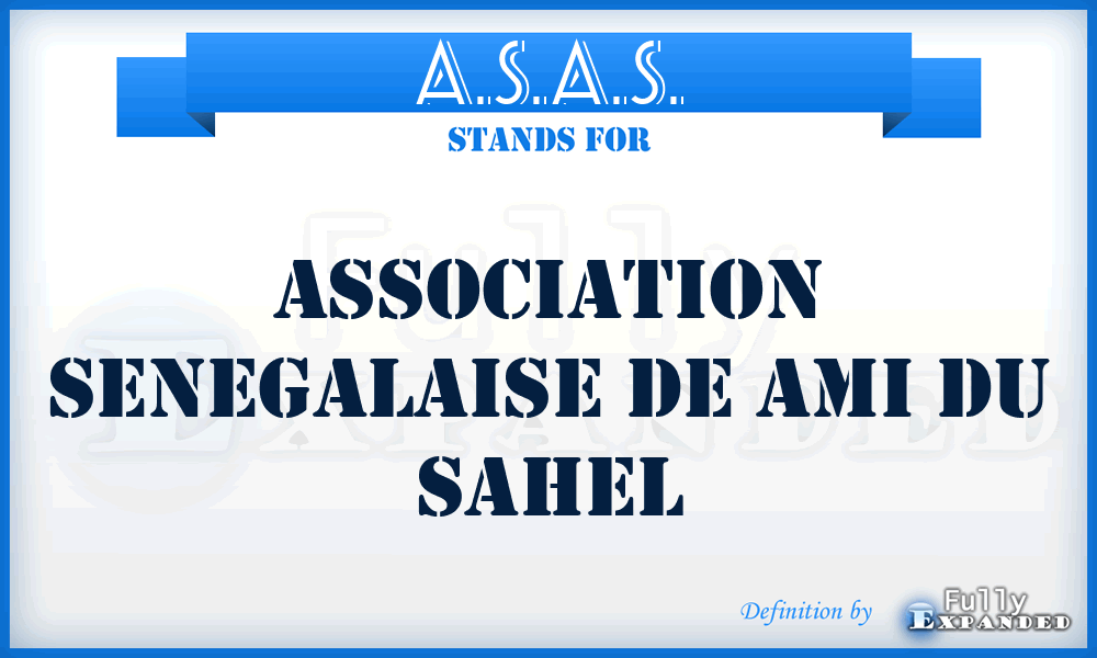 A.S.A.S. - Association Senegalaise de Ami du Sahel