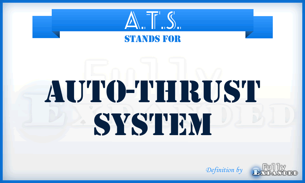 A.T.S. - Auto-Thrust System