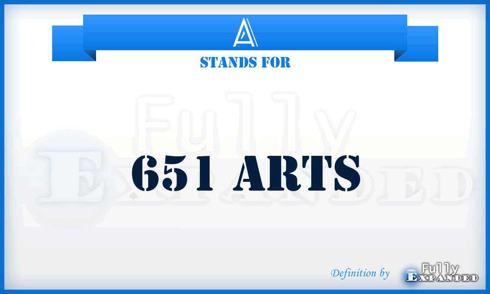 A - 651 Arts