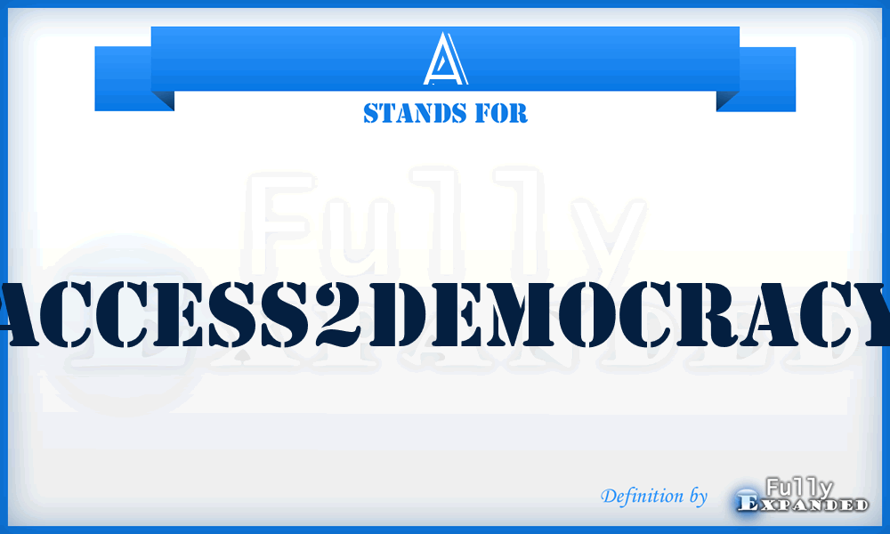 A - Access2democracy