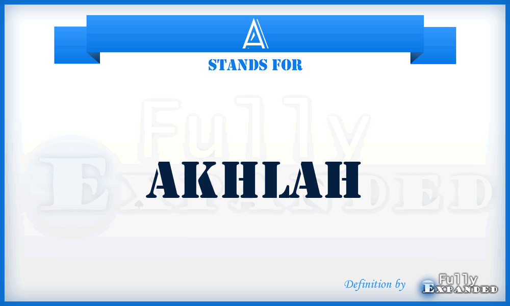 A - Akhlah